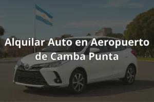 Alquilar Auto en Aeropuerto de Camba Punta
