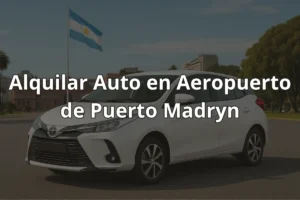Alquilar Auto en Aeropuerto de Puerto Madryn