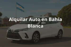 Alquilar Auto en Bahía Blanca