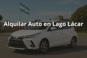 Alquilar Auto en Lago Lácar