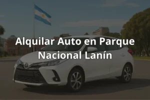 Alquilar Auto en Parque Nacional Lanín